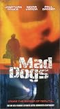 Mad Dogs Mad Dogs