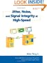 Jitter, Noise, and Signal Integrity at High-Speed
