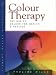 Book Colour Therapy: The Use of Colour for Health and Healing (