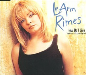 Leann Rimes - How Do I Live - Zortam Music