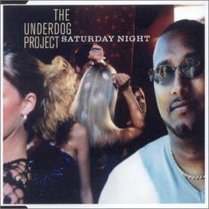 The Underdog Project - Saturday Lyrics - Zortam Music