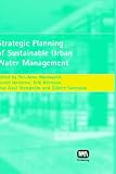 Strategic Planning of Sustainable Urban Water Management