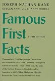 Famous First Facts: A Record of First Happenings, Discoveries, and Inventions in American History