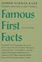 Famous First Facts: A Record of First Happenings, Discoveries, and Inventions in American History