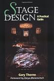 Stage Design: A Practical Guide by Gary Thorne