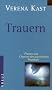 Trauern: Phasen und Chancen des psychischen Prozesses