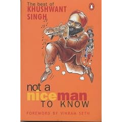 Not a Nice Man to Know: The Best of Khushwant Singh