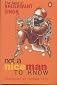 Not a Nice Man to Know: The Best of Khushwant Singh