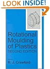 Rotational Moulding of Plastics (Polymer Engineering Series, 2)