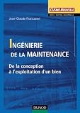Ingénierie de la maintenance : De la conception à l exploitation d un bien
