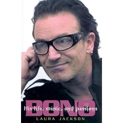 Bono: His Life, Music, and Passions