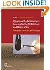 Unlocking the Employment Potential in the Middle East and North Africa: Toward a New Social Contract (Orientations in Development)