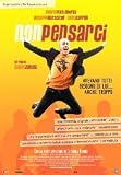 Non pensarci - Valerio Mastandrea; Anita Caprioli; Giuseppe Battiston; Caterina Murino; Paolo Briguglia; Dino Abbrescia; Teco Celio