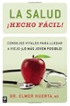 La Salud Hecho Facil!: Consejos Vital...
