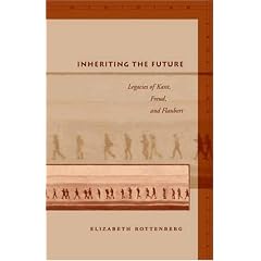 Inheriting the Future: Legacies of Kant, Freud, and Flaubert (Meridian: Crossing Aesthetics (Hardcover))