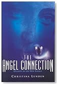 The Angel Connection : Divinity in the New Energy