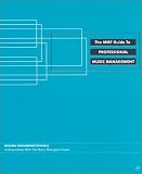 Mmf Guide to Professional Music Management (Mmf)/