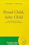 Proud Child, Safer Child: A Handbook for Parents and Carers of Disabled Children (The Women's Press Handbook Series)