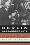 Berlin Alexanderplatz: Radio, Film, and the Death of Weimar Culture (Weimar and Now: German Cultural Criticism)