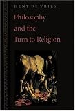Philosophy and the Turn to Religion