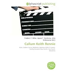 Callum Keith Rennie: Actor, Leoben Conoy, Battlestar Galactica (2004 TV series), Stanley Kowalski (Due South), Due South, Showtime