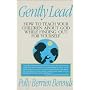 Gently Lead: How to Teach Your Children about God While Finding Out for Yourself