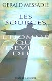 L'Homme qui devint Dieu, tome 2 : Les sources par Messadi�