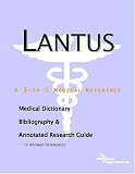 Lantus: A Medical Dictionary, Bibliography, And Annotated Research Guide To Internet References