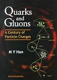 Quarks and Gluons: A Century of Particle Charges