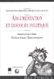 Argumentation et discours politique : Antiquit� grecque et latine, R�volution fran�aise, Monde contemporain