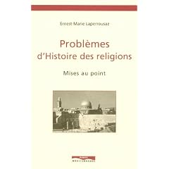PROBL�MES D'HISTOIRE DES RELIGIONS: MISES AU POINT