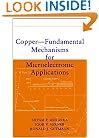 Copper-Fundamental Mechanisms for Microelectronic Applications