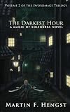 The Darkest Hour: A Magic of Solendrea Novel (The Swordmage Trilogy) (Volume 2)