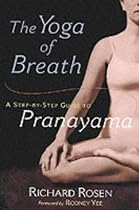 The Yoga of Breath: A Step-by-step Guide to Pranayama