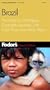 Fodor's Brazil, 2nd Edition: The Guide for All Budgets, Completely Updated, with Color Photos and Many Maps (Fodor's Gold Guides)