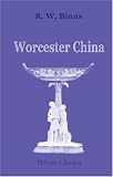 Review Adamant Media Corporation  / Worcester China: A Record of the Work of Forty-five Years, 1852 - 1897