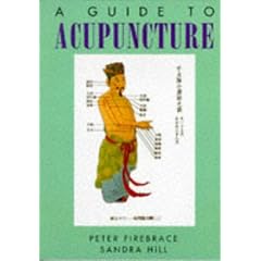 A Guide to Acupuncture (Psychology/self-help)