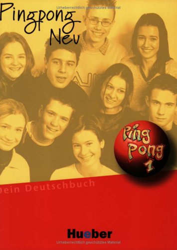 Pingpong neu 1. Dein Deutschbuch: Pingpong Neu, Tl.1, Lehrbuch Pingpong neu 1. Dein Deutschbuch: Pingpong Neu, Tl.1, Lehrbuch