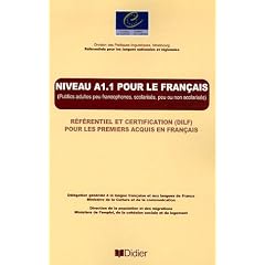 Niveau A1.1 pour le fran�ais : R�f�rentiel et certification (DILF) pour les premiers acquis en fran�ais
