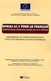 Niveau A1.1 pour le fran�ais : R�f�rentiel et certification (DILF) pour les premiers acquis en fran�ais