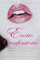 The Mammoth Book of Erotic Confessions: The Largest Ever Collection of Intimated Admissions by Real Women and Men