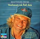 Matthias Reim - Werdammt Ich Lieb Dict