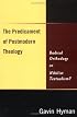 The Predicament of Postmodern Theology: Radical Orthodoxy or Nihilist Textualism?