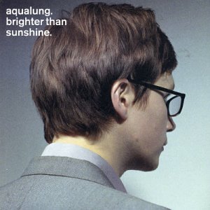 Aqualung - Brighter Than Sunshine (Edit) Lyrics - Zortam Music
