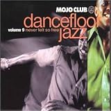 Mojo Club 9 Never Felt So