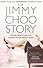 The Jimmy Choo Story: Power, Profits and the Pursuit of the Perfect Shoe