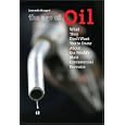 The Age of Oil: What They Don't Want You to Know About the World's Most Controversial Resource