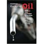 The Age of Oil: What They Don't Want You to Know About the World's Most Controversial Resource
