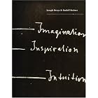 Joseph Beuys and Rudolf Steiner: Imagination, Inspiration, Intuition by Allison Holland
