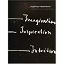 Joseph Beuys & Rudolf Steiner: Imagination, Inspiration, Intuition